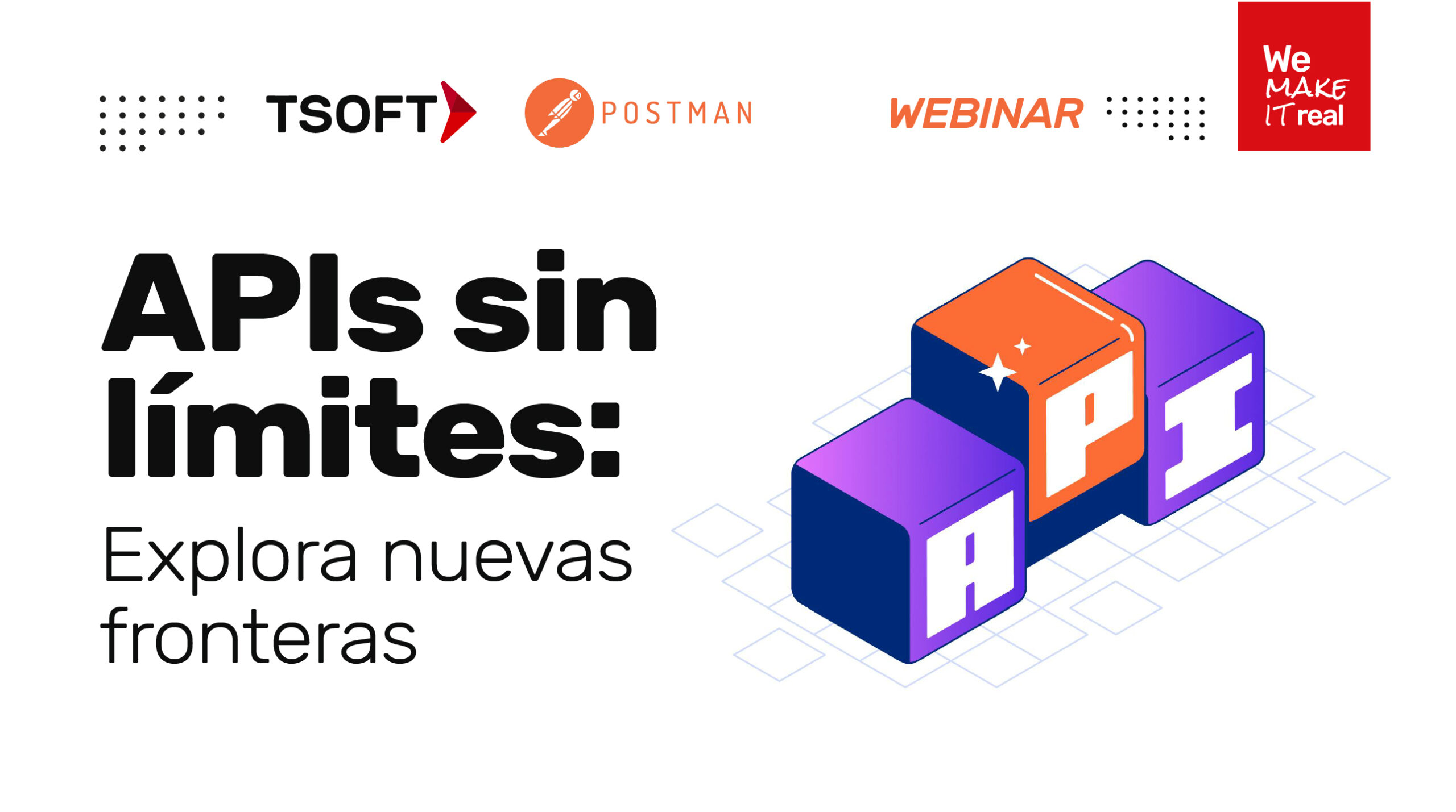 APIs sin límites: explora nuevas fronteras | Webinar Postman + Tsoft ...